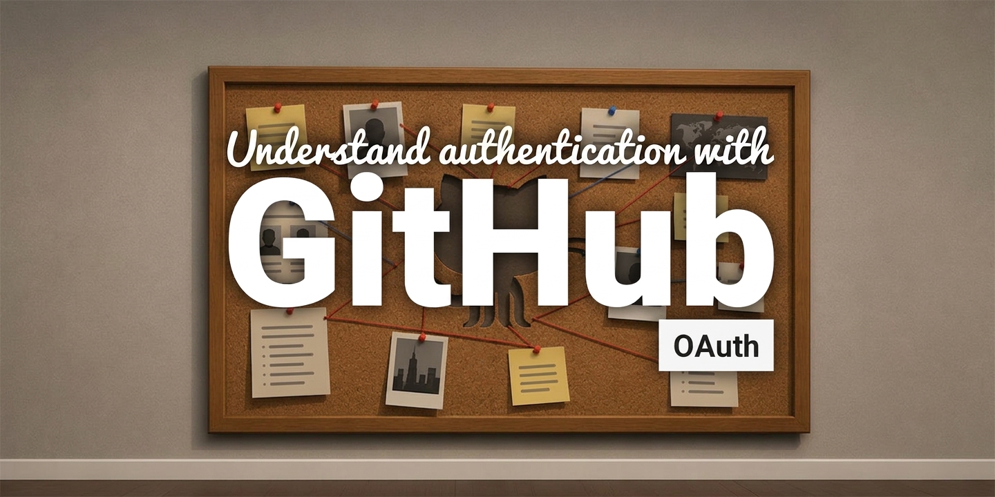 Understanding Authentication with GitHub (OAuth)