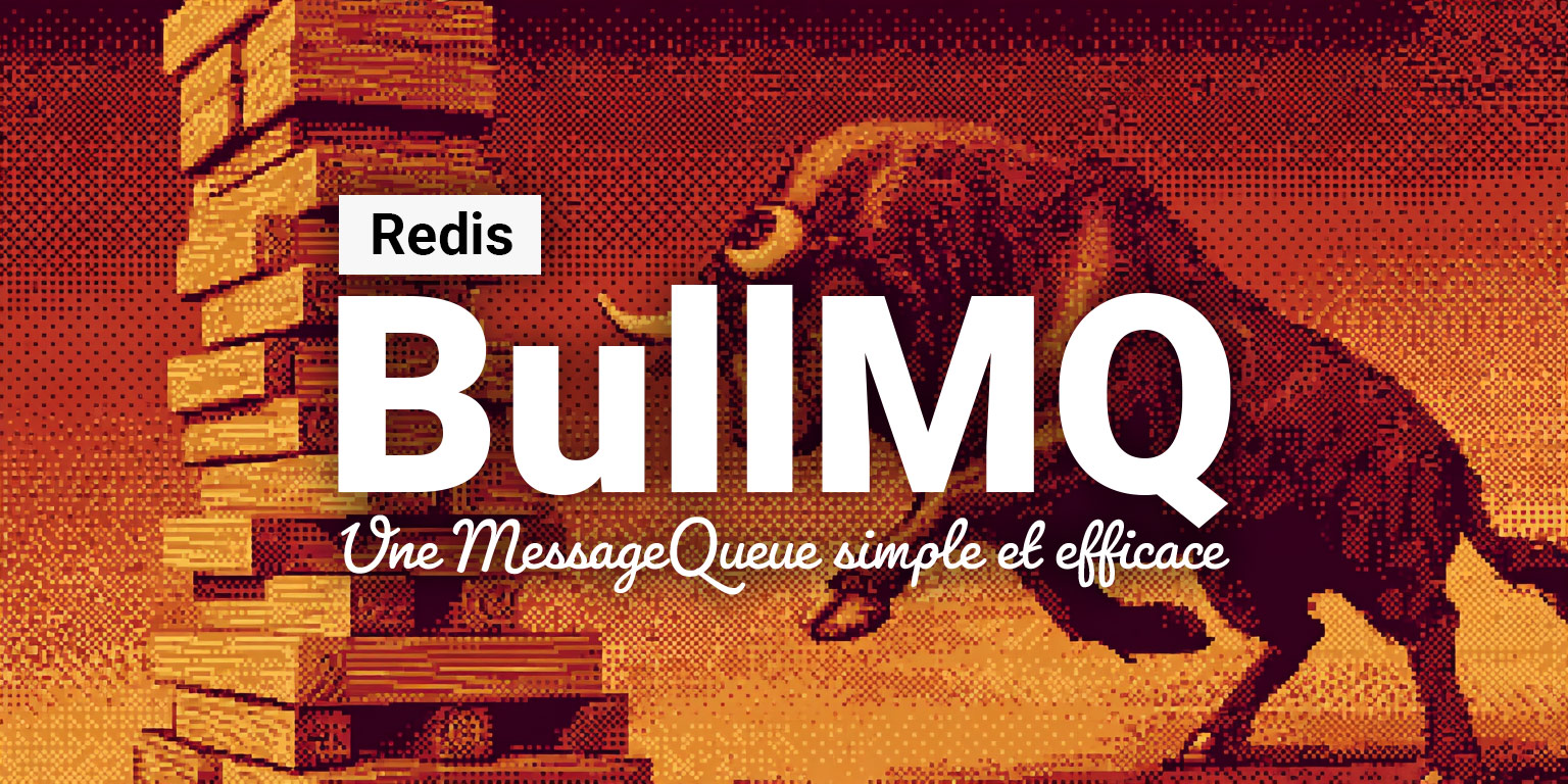 Découvrez BullMQ, une MessageQueue simple avec NodeJS